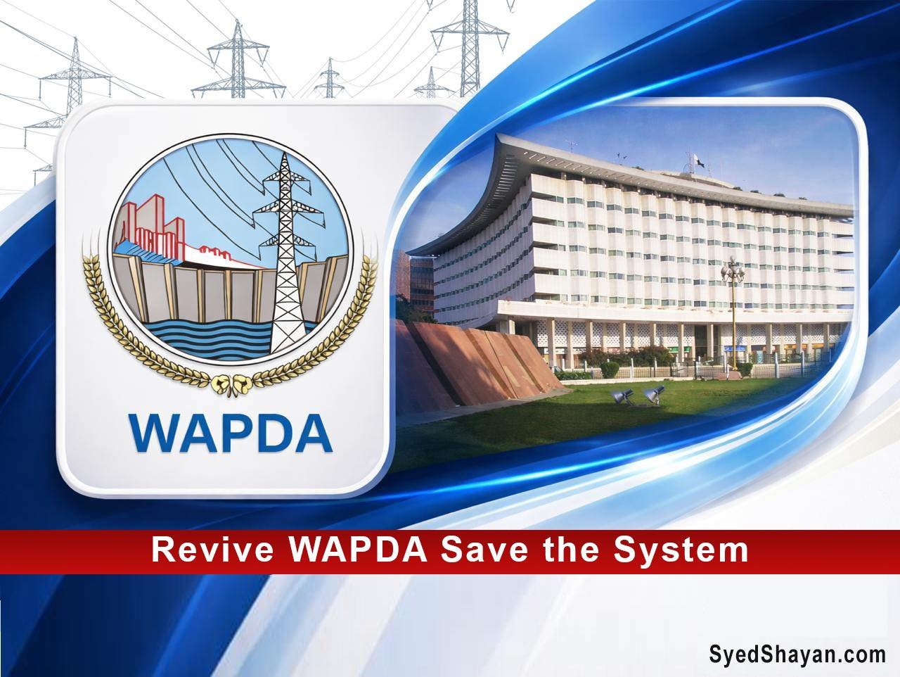 🔳 Revival of WAPDA: The Only Way Out of the ...